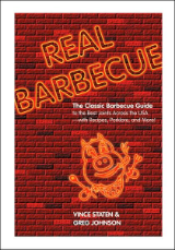 VINCE STATEN & GREG JOHNSON " REAL BARBEQUE " THE CLASSIC BARBEQUE GUIDE BOOK